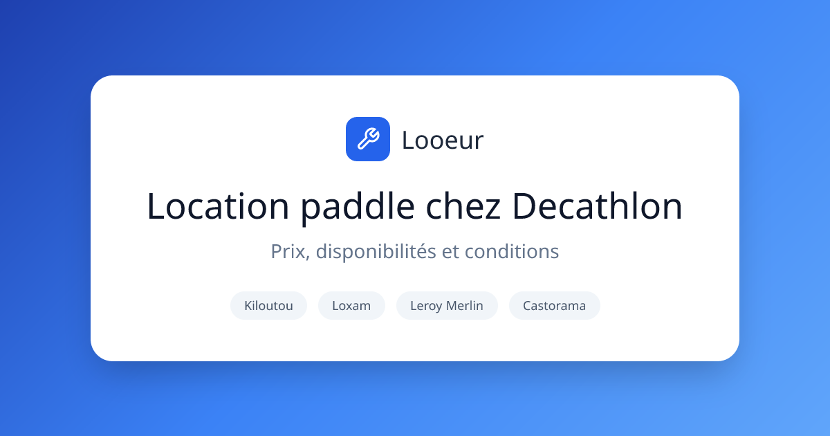 Location paddle Decathlon - Prix et disponibilité