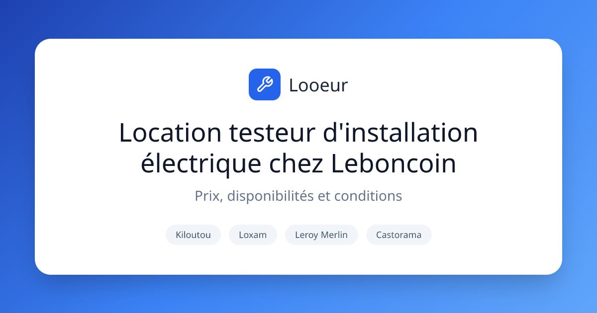 Location testeur d'installation électrique Leboncoin - Prix et ...
